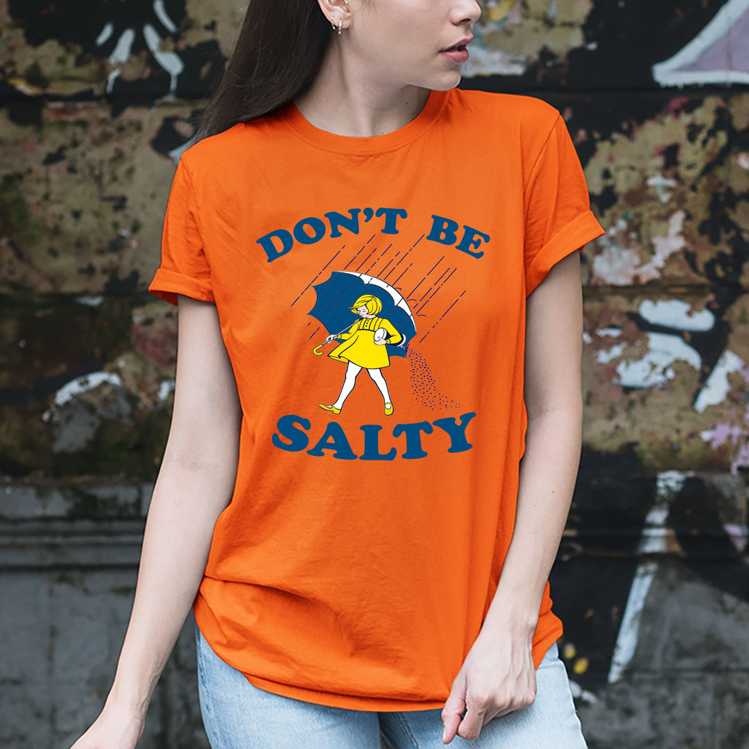 "Don't Be Salty"