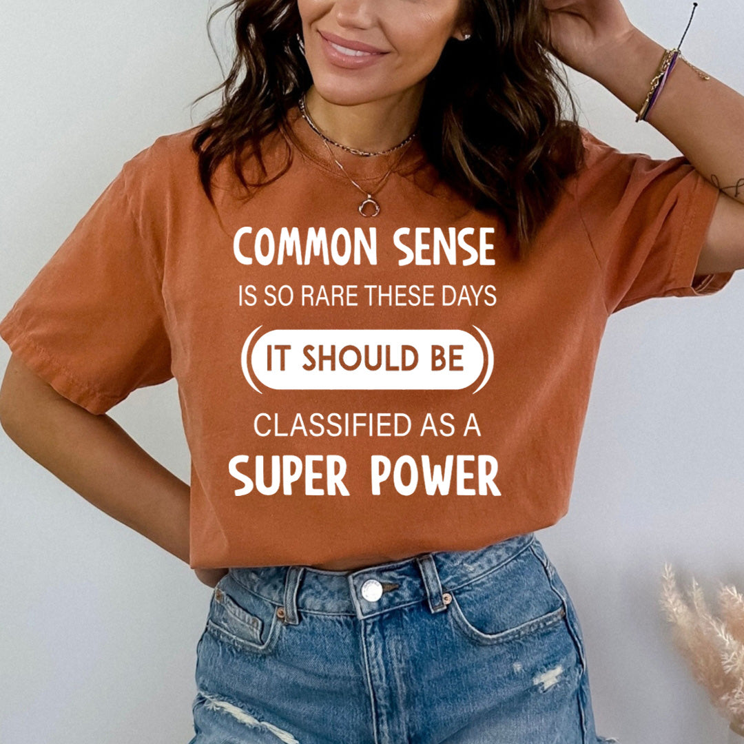 Common Sense Is So Rare - Bella canvas