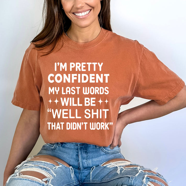I'm Pretty Confident - Bella canvas