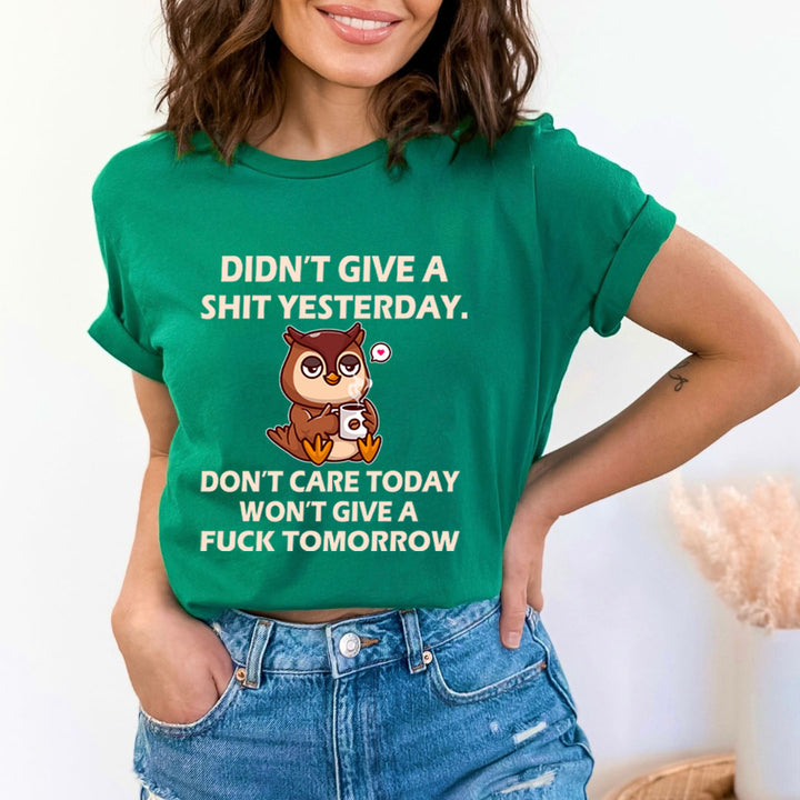 Didn’t Give A Shit Yesterday - Bella Canvas