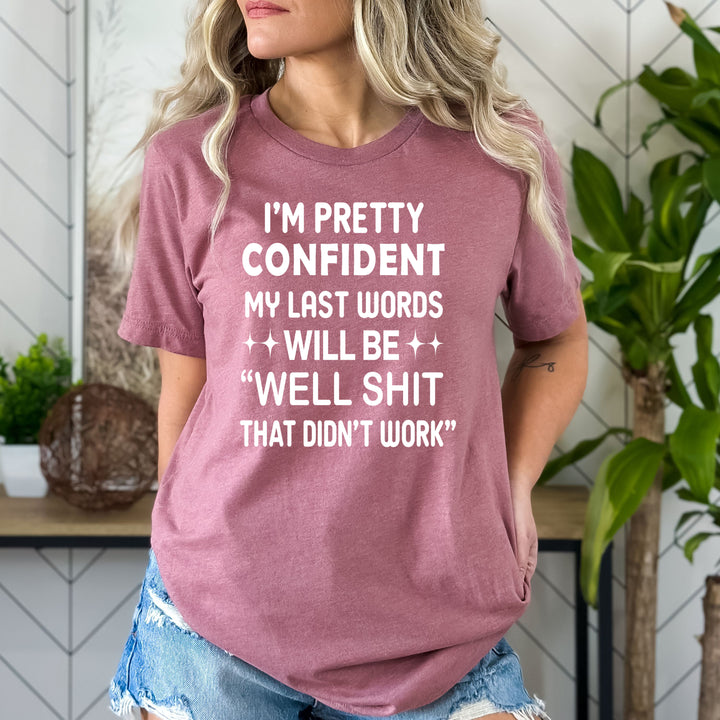 I'm Pretty Confident - Bella canvas
