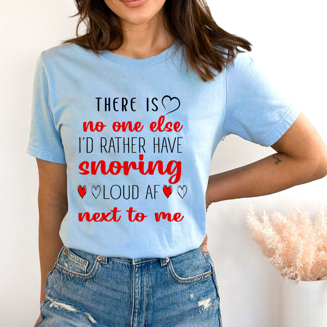 Snoring Loud Af - Bella canvas