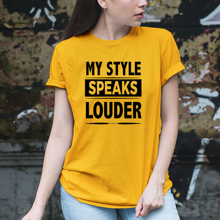 My Style Speaks Louder - Unisex Tee