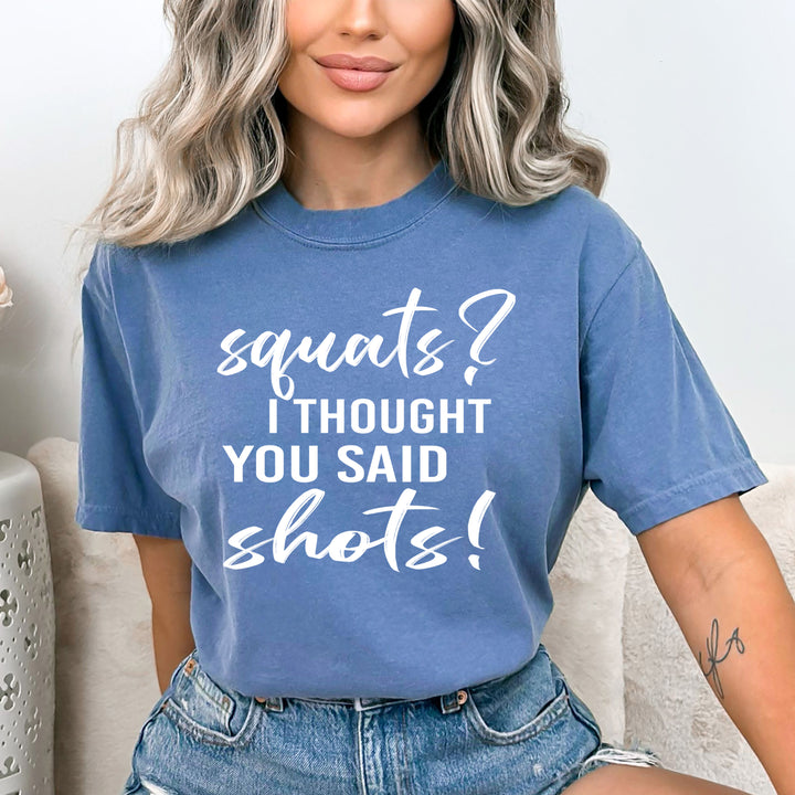 I Thought You Said Shots - Bella Canvas