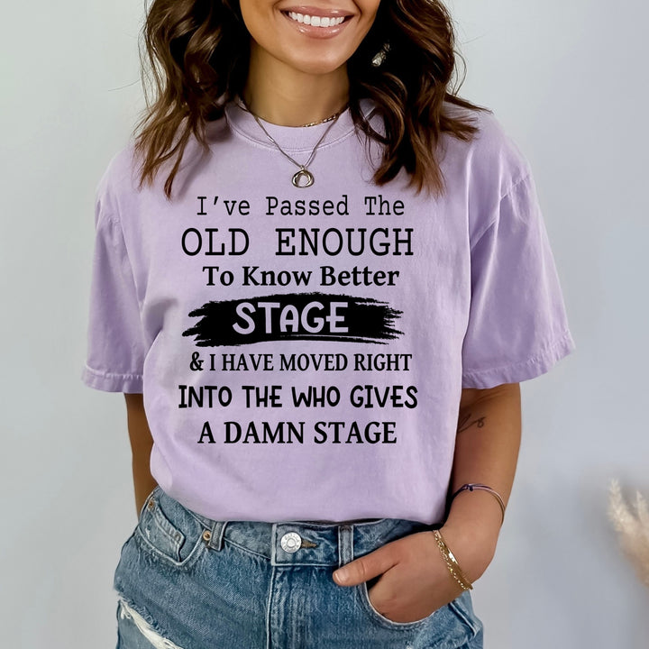 Old Enough To Know Better - Bella Canvas