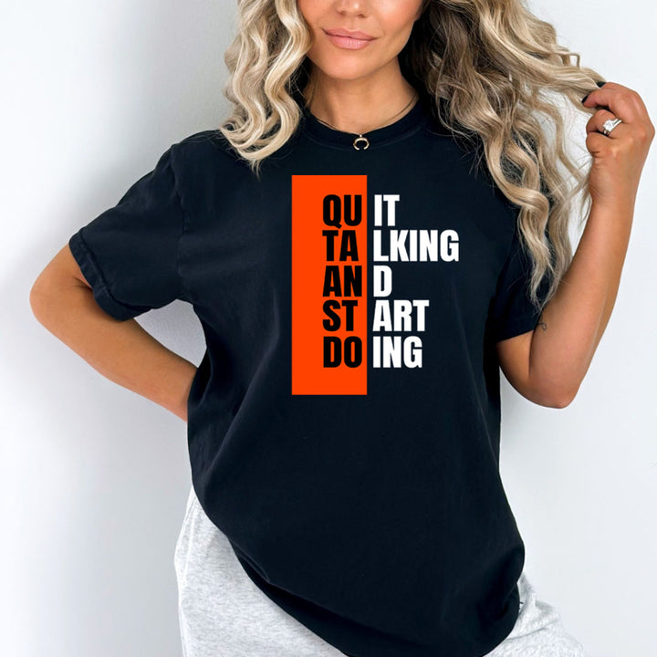 Quit Taking And Start Doing - Bella canvas