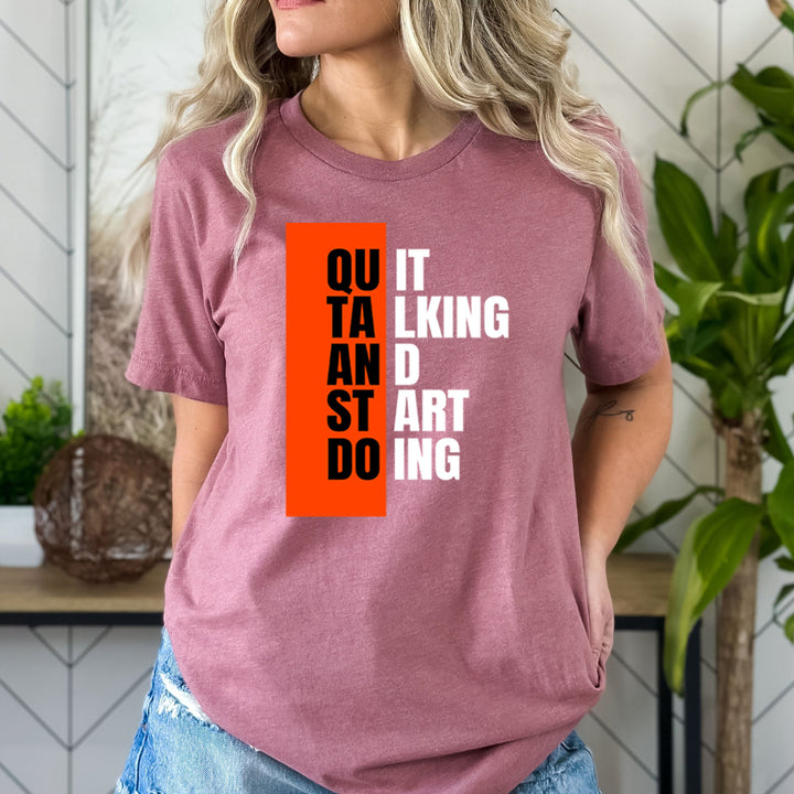 Quit Taking And Start Doing - Bella canvas