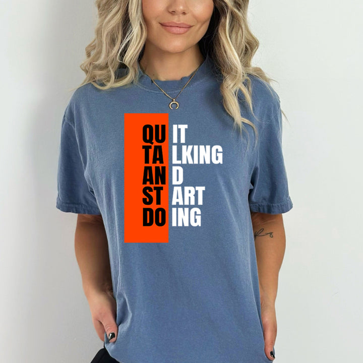 Quit Taking And Start Doing - Bella canvas