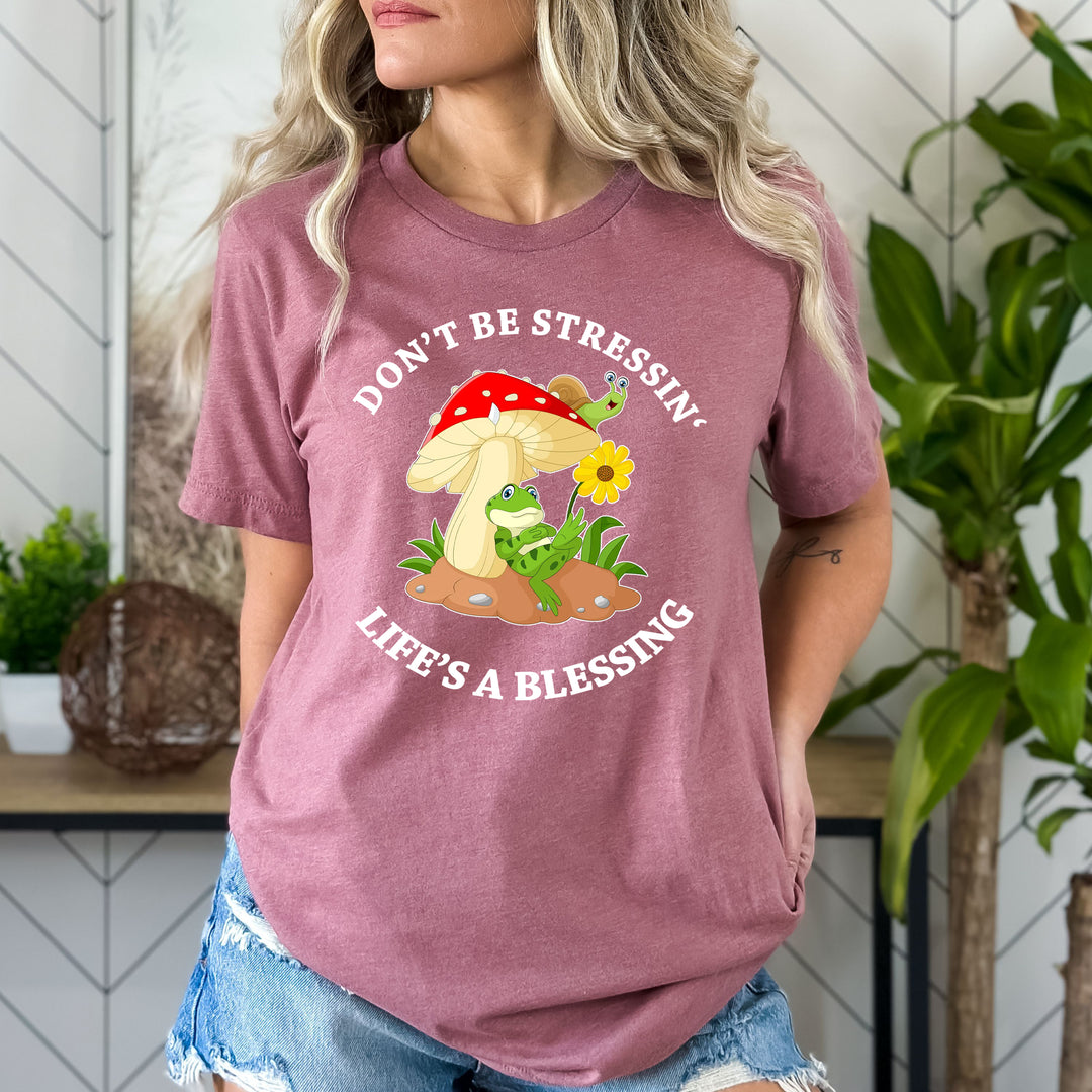 "Don't Be Stressin" - Bella Canvas T-Shirt
