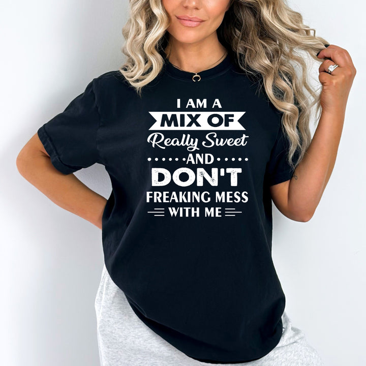 Don't Freaking Mess With Me - Bella canvas