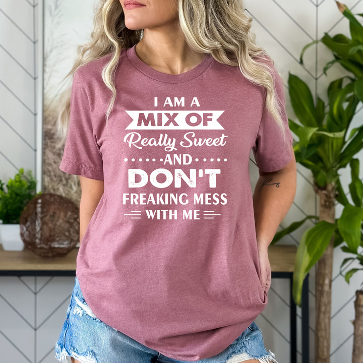 Don't Freaking Mess With Me - Bella canvas