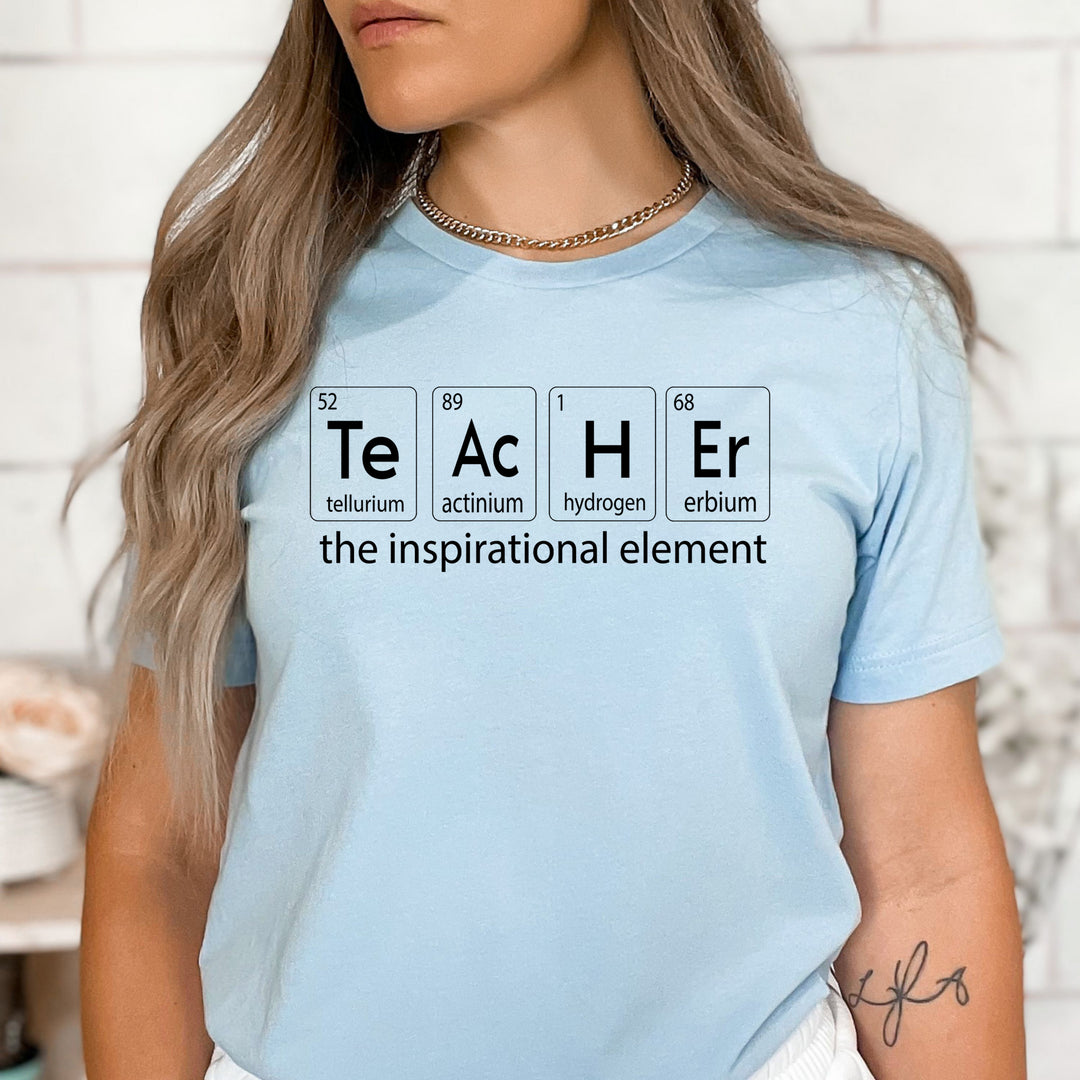 Teacher The Inspirational Element  - Bella Canvas
