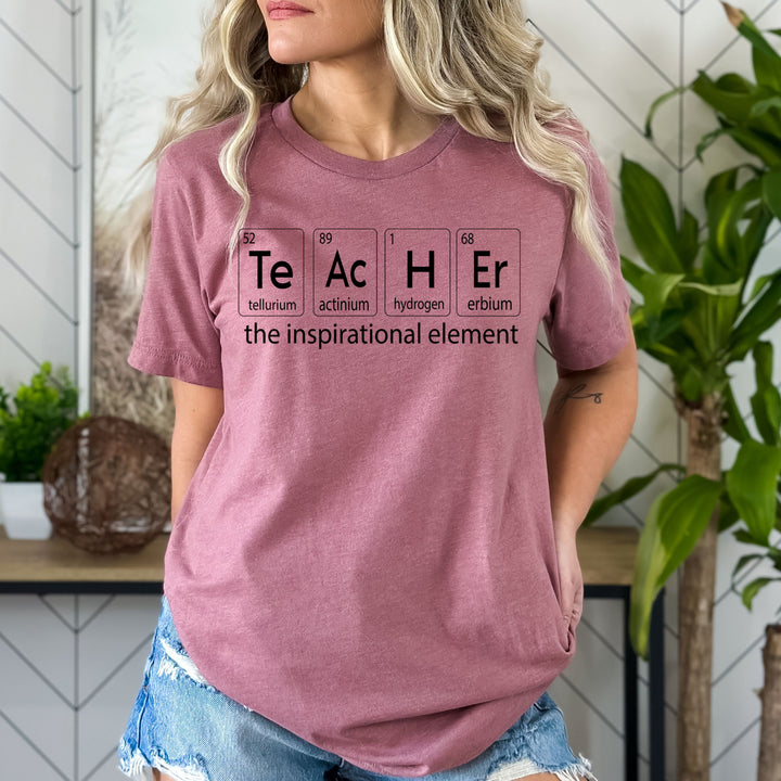 Teacher The Inspirational Element  - Bella Canvas