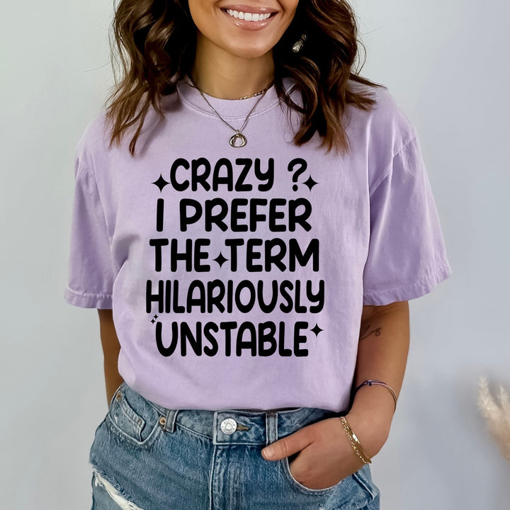 Crazy ? Hilariously Unstable - Bella canvas