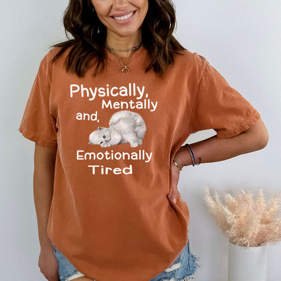 Physically Mentally Tired - Bella canvas