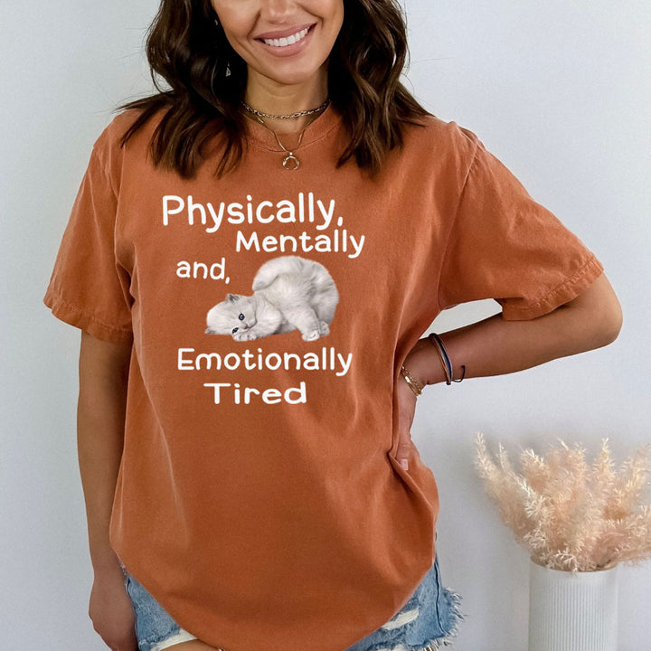 Physically Mentally Tired - Bella canvas