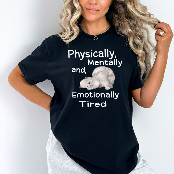 Physically Mentally Tired - Bella canvas