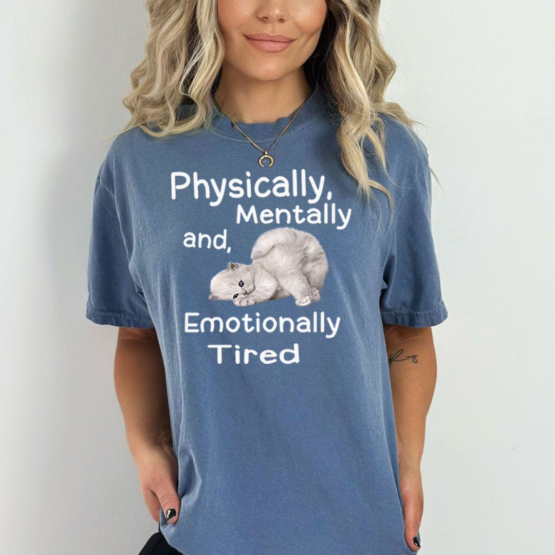 Physically Mentally Tired - Bella canvas