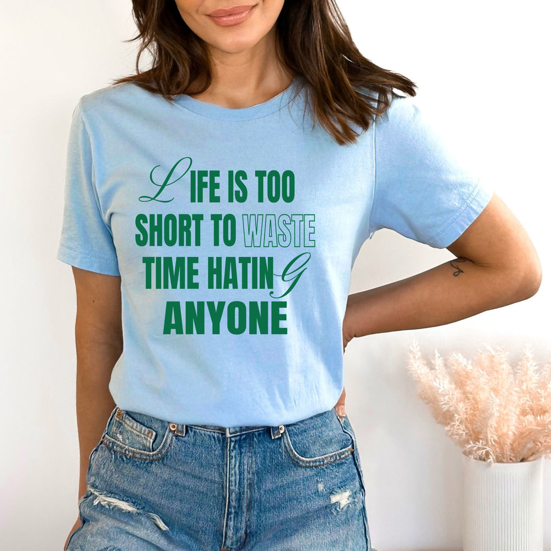 Life Is Too Short - Bella canvas
