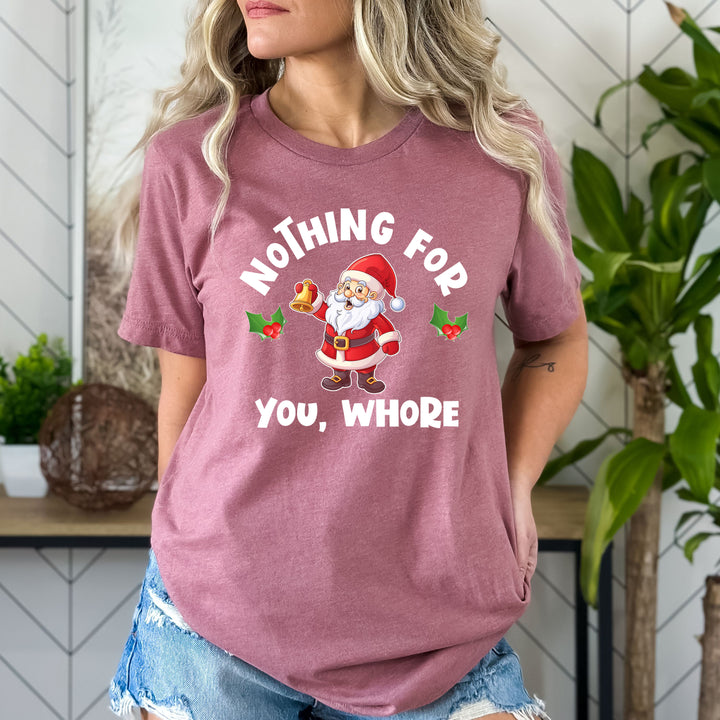 Nothing For You, Whore - Bella canvas