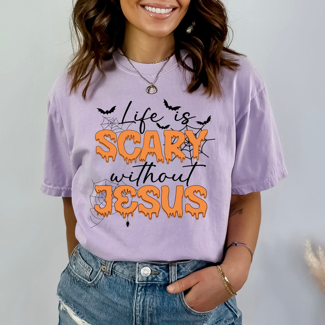 Life Is Scary Without Jesus - Bella Canvas