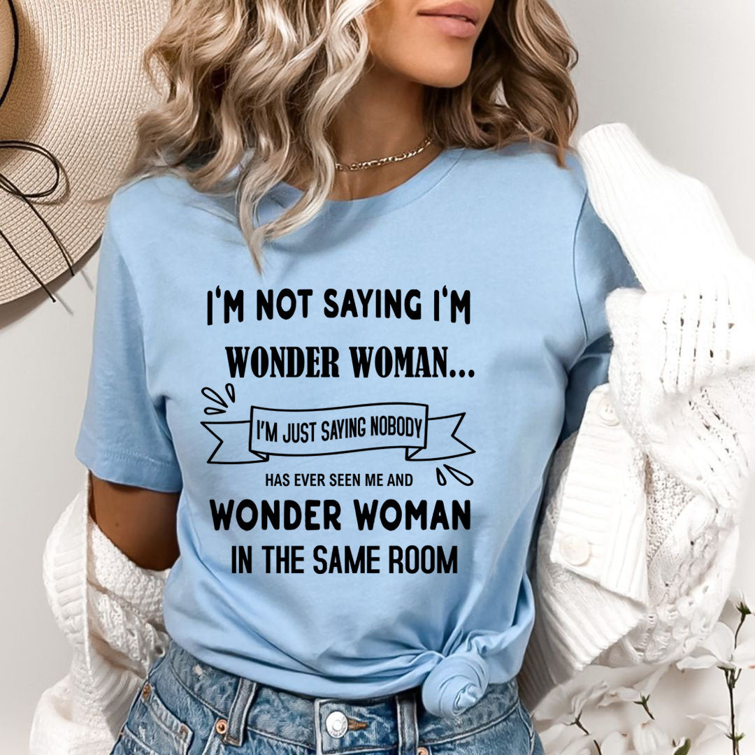 I Am Wonder Woman  - Bella canvas