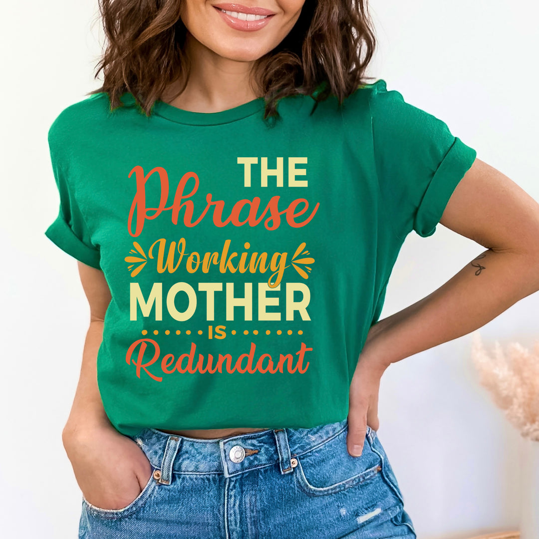 Working Mother Is Redundant - Bella canvas