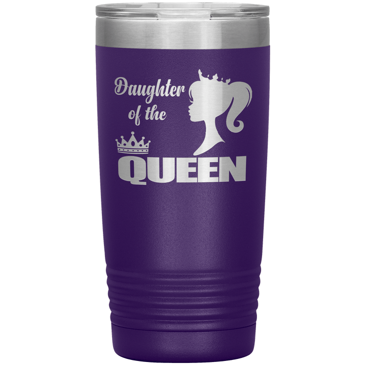 "DAUGHTER OF THE QUEEN" Tumbler. Buy For Family & Friends. Save Shipping. - LA Shirt Company