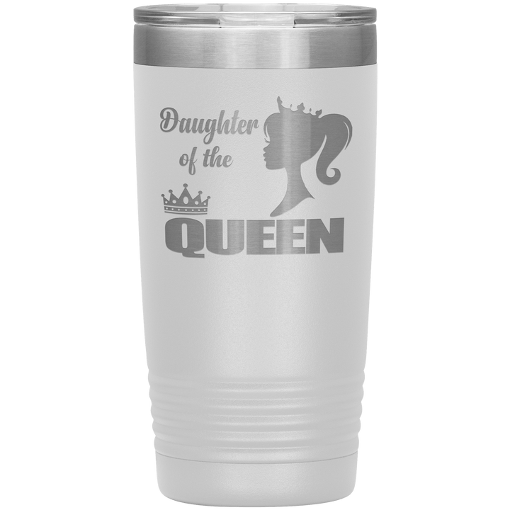 "DAUGHTER OF THE QUEEN" Tumbler. Buy For Family & Friends. Save Shipping. - LA Shirt Company