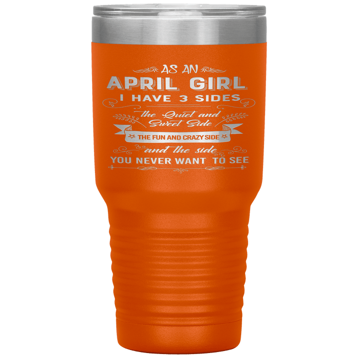 "April Girls 3 Sides "Tumbler.Buy For Family & Friends. Save Shipping. - LA Shirt Company