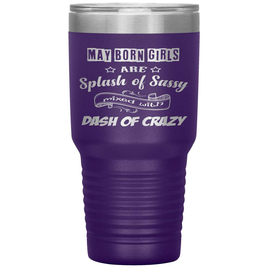 "May Girls Sassy"Tumbler. Buy for friends and family. Save Shipping. - LA Shirt Company
