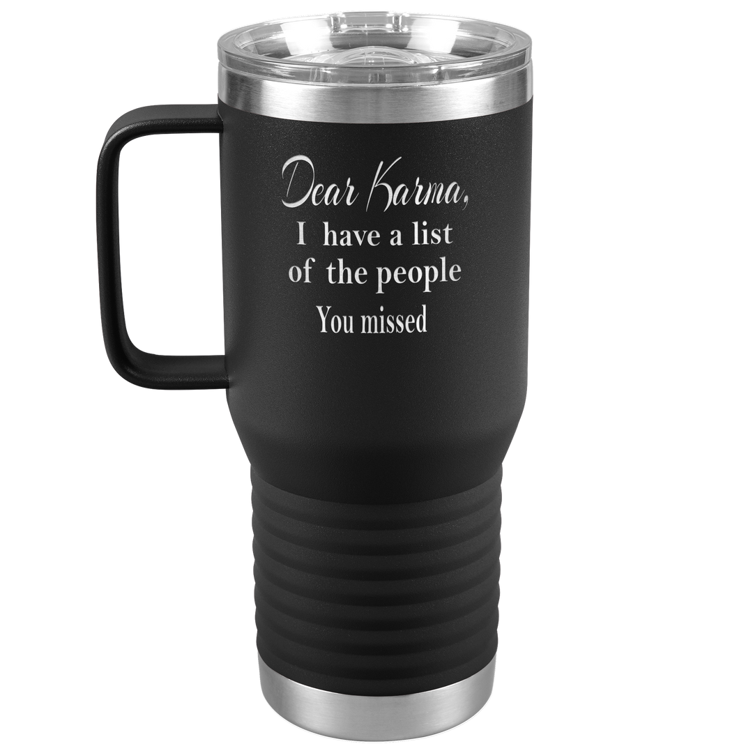 "DEAR KARMA" TRAVEL TUMBLER.