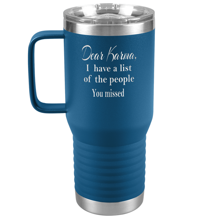 "DEAR KARMA" TRAVEL TUMBLER.