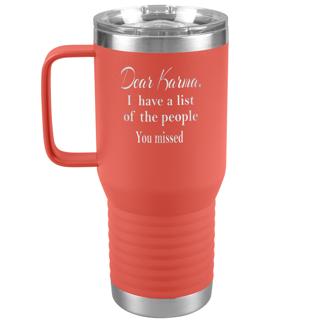 "DEAR KARMA" TRAVEL TUMBLER.