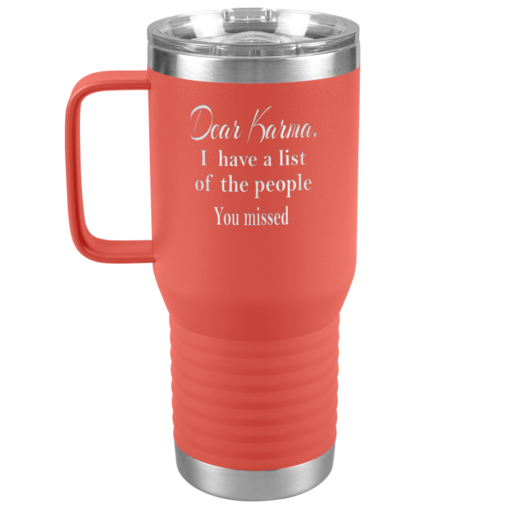 "DEAR KARMA" TRAVEL TUMBLER.