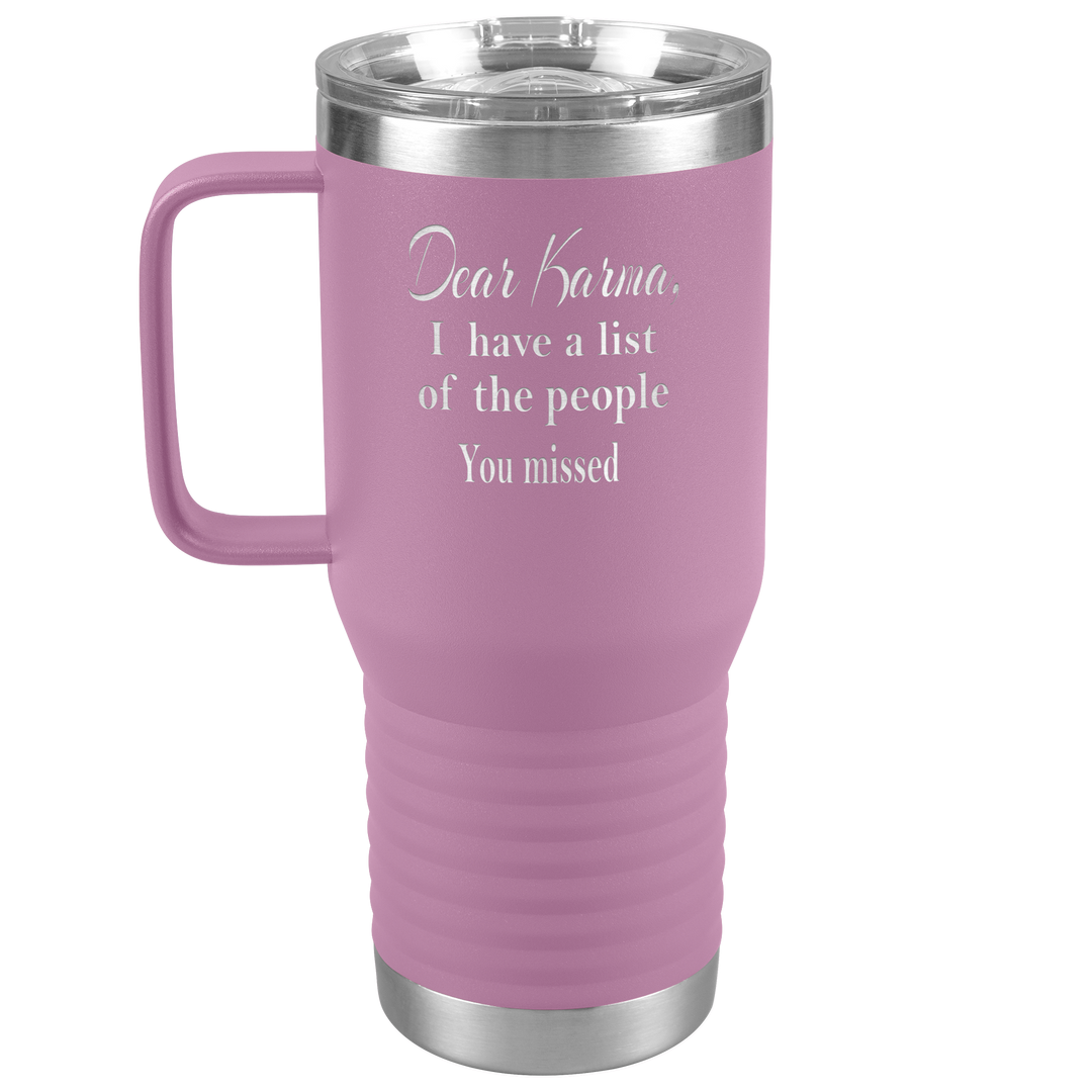 "DEAR KARMA" TRAVEL TUMBLER.