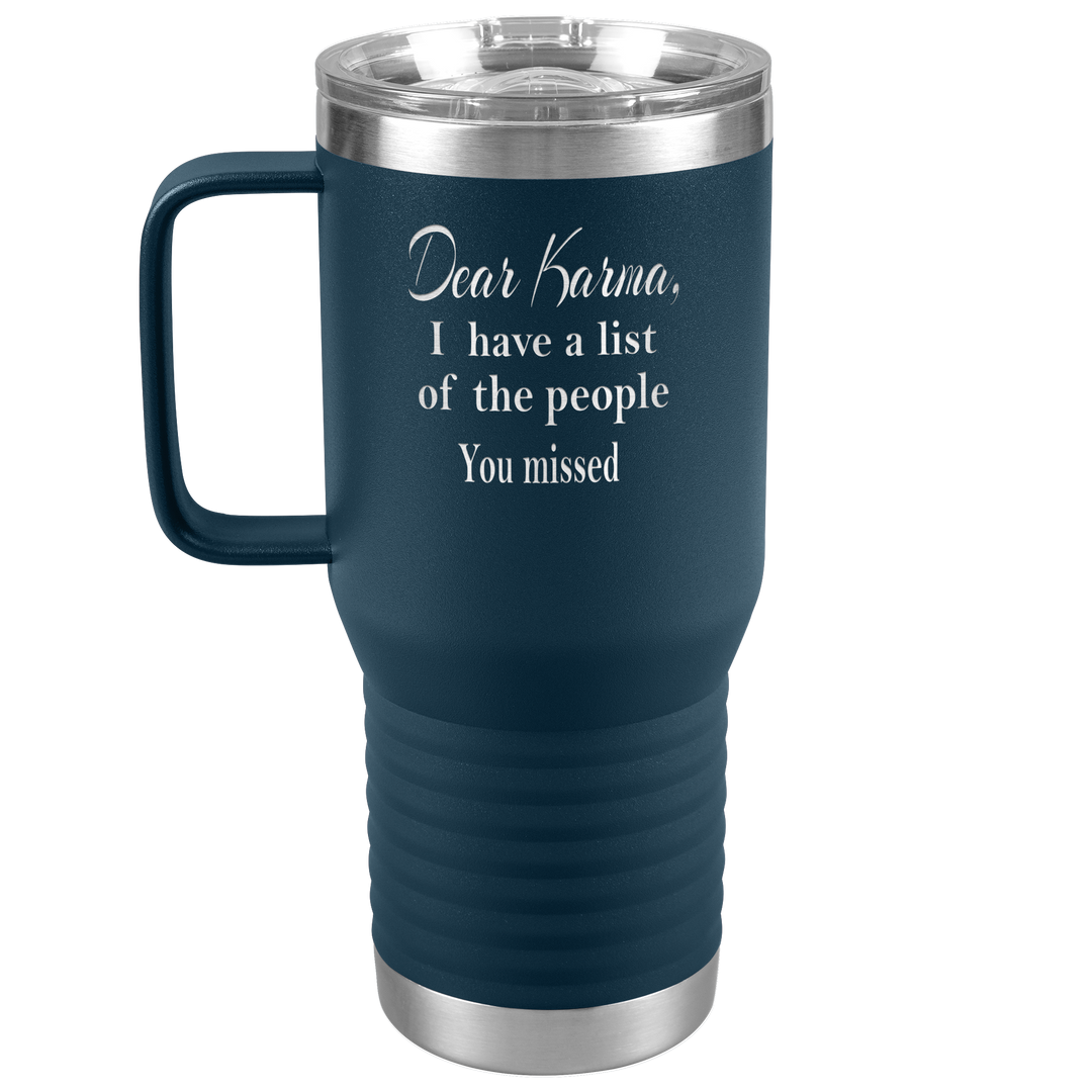 "DEAR KARMA" TRAVEL TUMBLER.