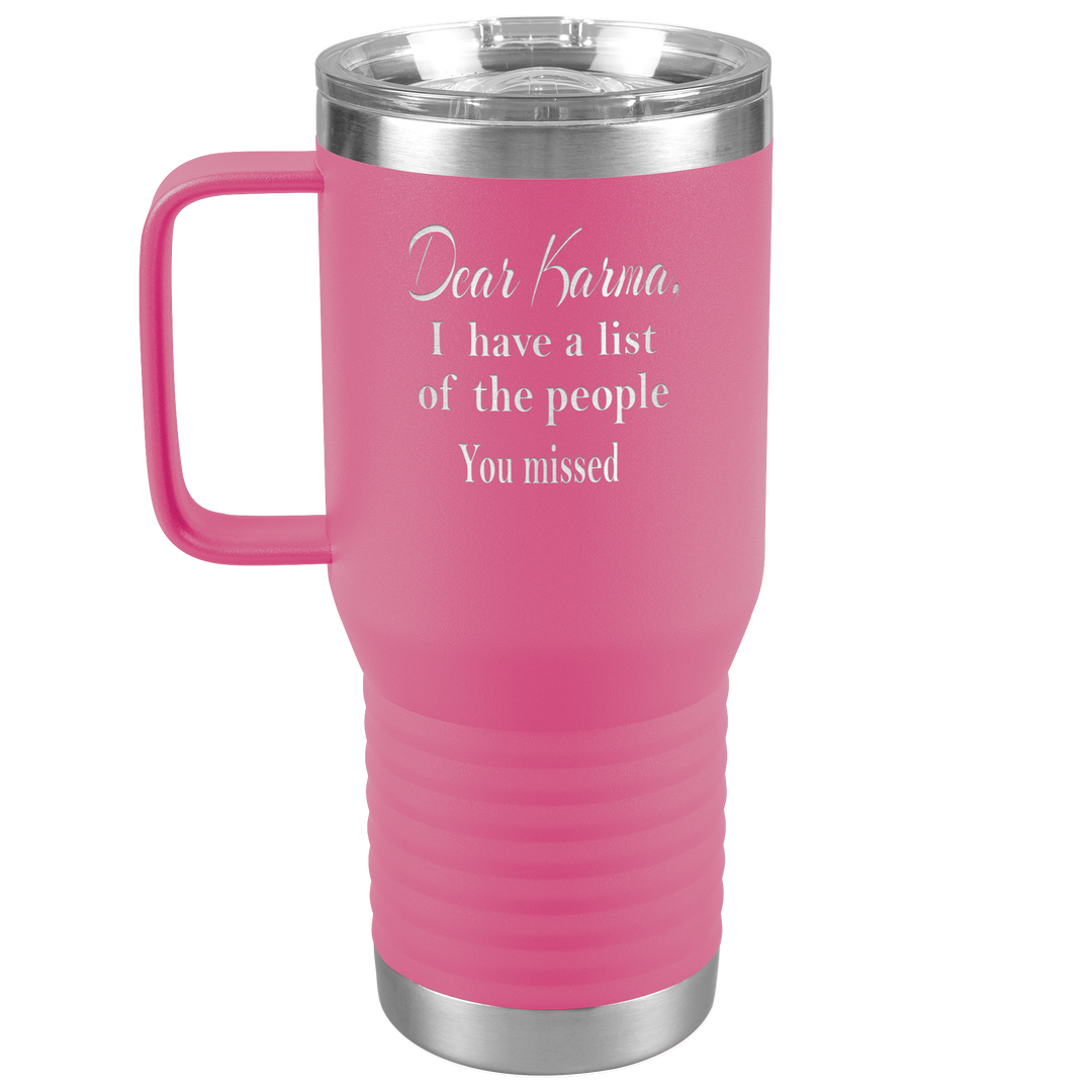 "DEAR KARMA" TRAVEL TUMBLER.