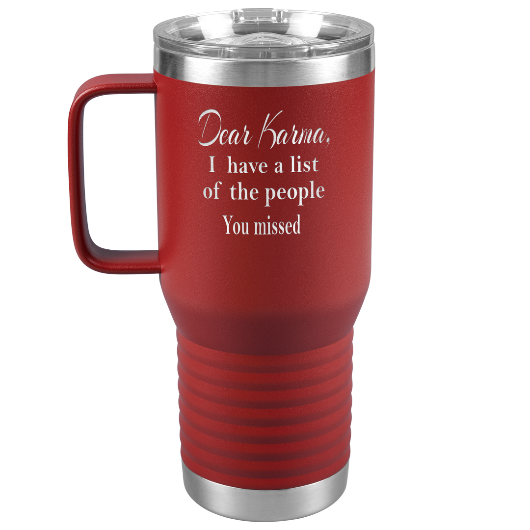 "DEAR KARMA" TRAVEL TUMBLER.