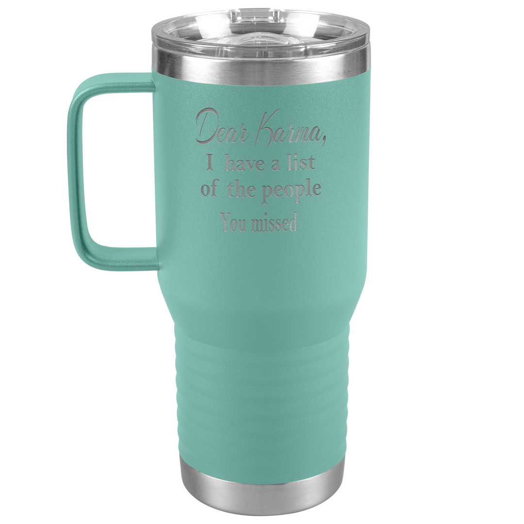 "DEAR KARMA" TRAVEL TUMBLER.