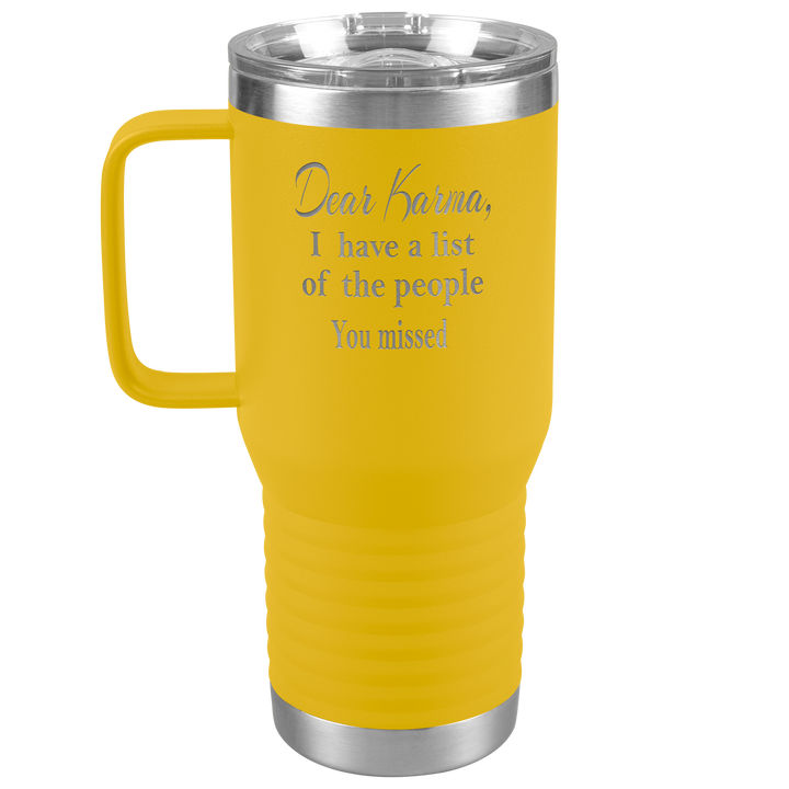 "DEAR KARMA" TRAVEL TUMBLER.