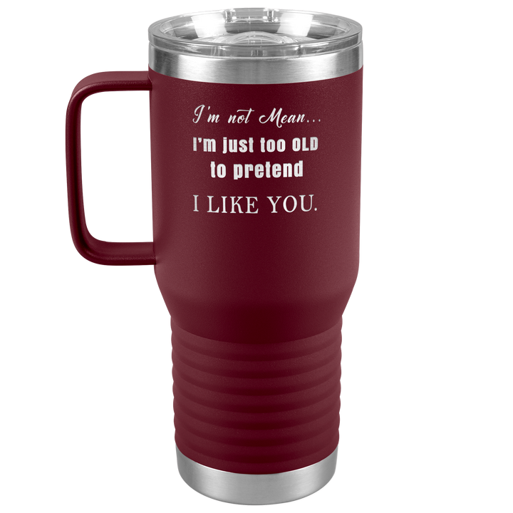 "I AM NOT MEAN" TRAVEL TUMBLER.