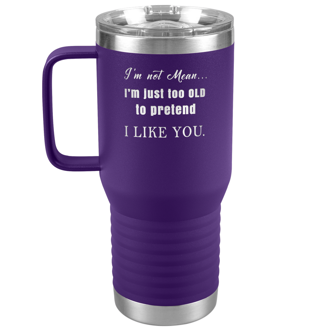 "I AM NOT MEAN" TRAVEL TUMBLER.
