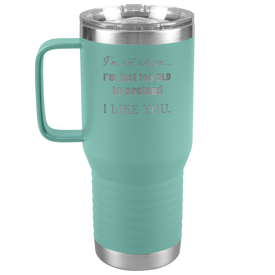 "I AM NOT MEAN" TRAVEL TUMBLER.