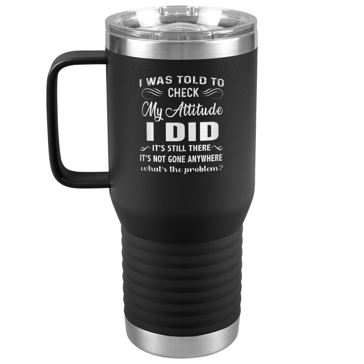 "MY ATTITUDE" TRAVEL TUMBLER.