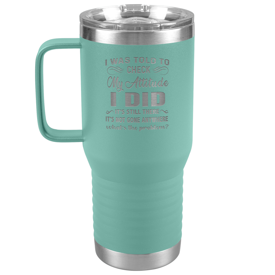 "MY ATTITUDE" TRAVEL TUMBLER.