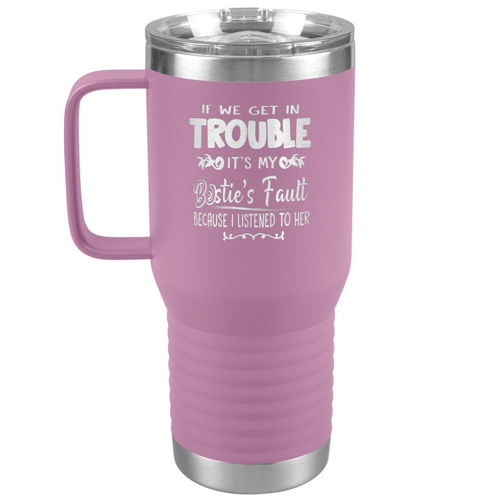 "BESTIES FAULT" TRAVEL TUMBLER.