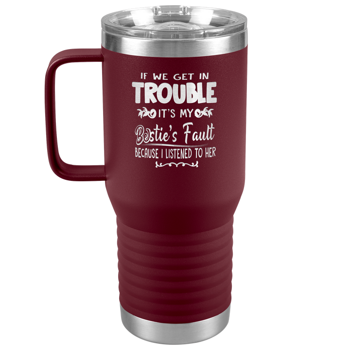 "BESTIES FAULT" TRAVEL TUMBLER.