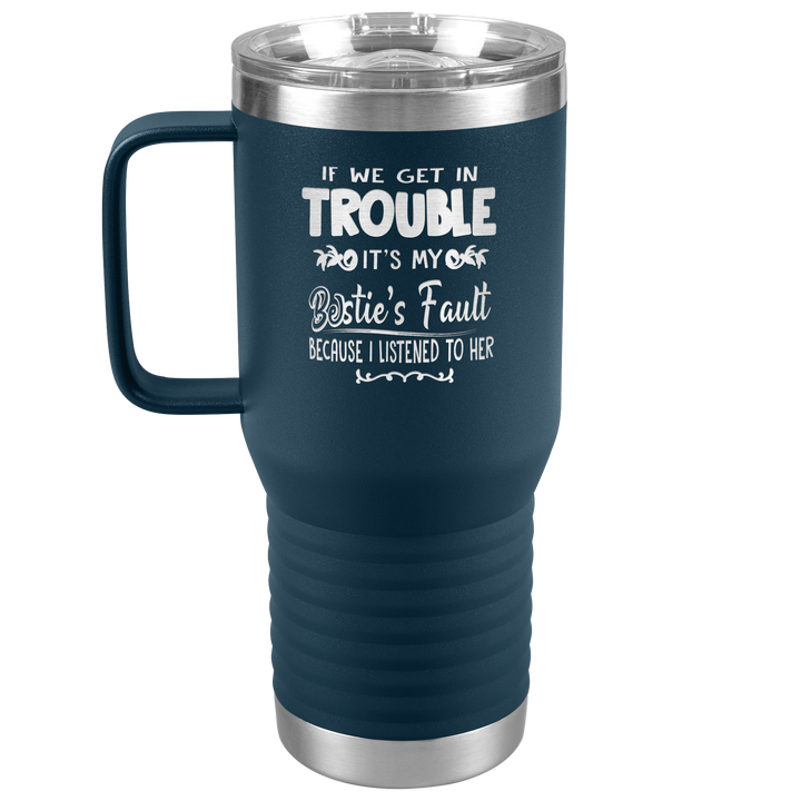 "BESTIES FAULT" TRAVEL TUMBLER.