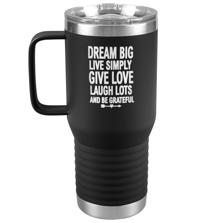 "BIG DREAM" TRAVEL TUMBLER.